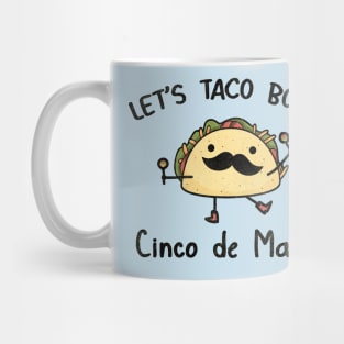 Funny Cinco de Mayo | Let taco bout Cinco de Mayo Mug